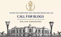 CCCPL, RGNUL Invites Blogs On Competition Law & Consumer Protection