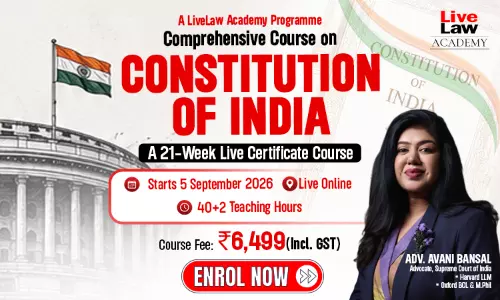LiveLaw Academy Launches Comprehensive Course On The Constitution Of India, Taught By Adv. Avani Bansal LiveLaw Academy Launches Comprehensive Course On The Constitution Of India, Taught By Adv. Avani Bansal