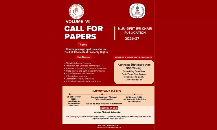 NLIU-DPIIT IPR Chair Invites Submissions For NLIU Journal Of Intellectual Property Law (Volume VII, 2026–27) NLIU-DPIIT IPR Chair Invites Submissions For NLIU Journal Of Intellectual Property Law (Volume VII, 2026–27)