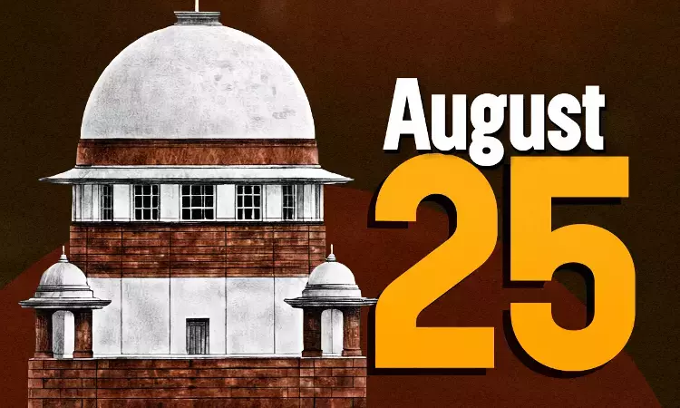Supreme Court Daily Round-Up : August 25, 2026