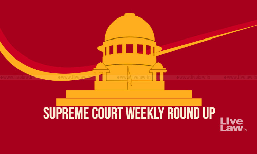 Supreme Court Weekly Round-Up