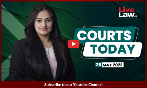 Courts Today 29.05.23: IIT- JEE Advanced, Death Penalty For Yasin Malik, CMDRF Misuse Case And More [VIDEO]