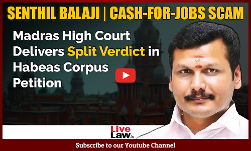 The Madras High Court Delivers Split Verdict in the Senthil Balaji Habeas Corpus Case [Video]