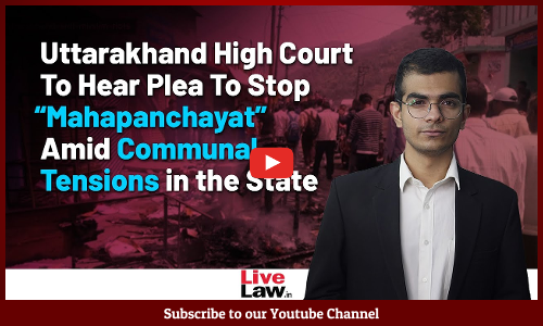 Uttarakhand High Court to Hear Plea to Stop “Mahapanchayat” Amid Communal Tensions in the State [Video]