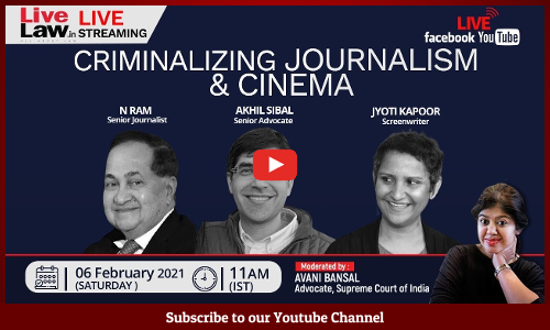FULL VIDEO- Webinar On Criminalising Journalism And Cinema- N Ram, Akhil Sibal, Jyoti Kapoor And Avani Bansal