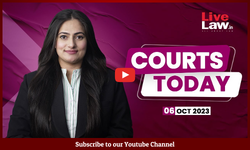 Courts Today 06.10.23: Money Bills Issue| ‘The Wire’ Defamation Case| NewsClick And More [VIDEO]