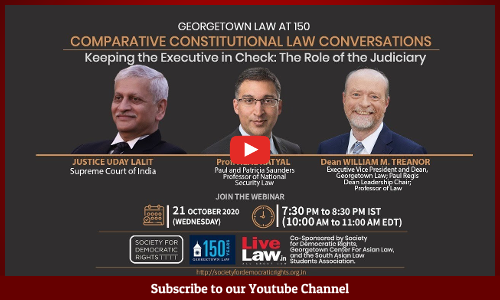 [Full Video] [Georgetown Law And SDR] Virtual Discussion On Keeping The Executive In Check: The Role Of The Judiciary Justice UU Lalit
