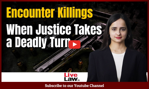The Truth About Encounter Killings in India : What The Judiciary Has To Say [Video]