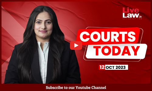 Courts Today 12.10.23: Batla House Encounter|Bilkis Bano Case|Money Bill Issue|Umar Khalid Bail [VIDEO]