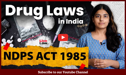 Drug Laws in India | The Search and Seizure should be Transparent