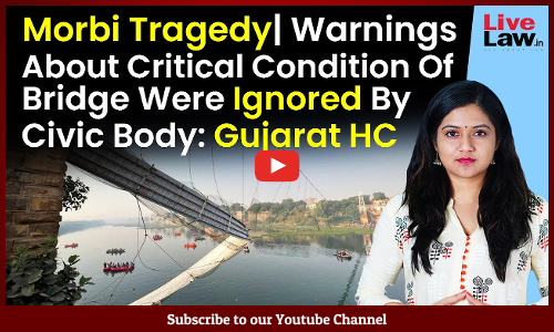 Morbi Tragedy| Warnings About Critical Condition Of Bridge Were Ignored By Civic Body: Gujarat HC [VIDEO]