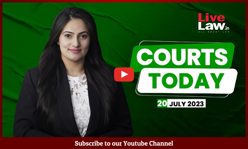 Courts Today 20.07.23: Manipur Sexual Violence Video case|Delhi Govt Versus LG|Brij Bhushan Singh [VIDEO]