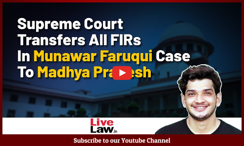 Supreme Court Transfers All FIRs In Faruqui Case To Indore, Makes Bail ‘Absolute’ [Video]