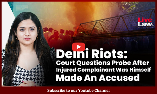Delhi Riots: Court Questions Probe After Injured Complainant Was Himself Made An Accused [Video]