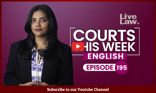 Courts This Week | Ep 195 | Arvind Kejriwal Arrest | COVID Vaccine | NewsClick Case [VIDEO]