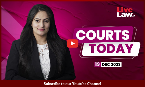 Courts Today 19.12.2023: Gyanvapi-Kashi |SHUATS VC|Gautam Navlakha Bail| Ponmudi Acquittal [VIDEO]