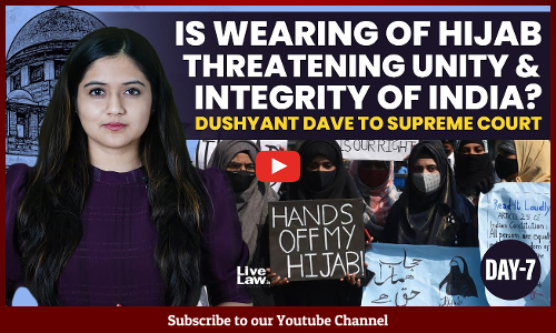 Is Wearing Of Hijab Threatening Unity & Integrity Of India? Dushyant Dave To Supreme Court [Day 7] [Video]