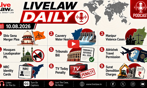 LiveLaw Daily| Abhishek Banerjee| Manipur Witnesses| TV Today Network| Assam NRC & More