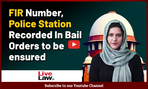 Basic Essentials Such As FIR Number, Police Station Recorded In Bail Orders to be ensured [VIDEO]