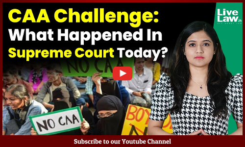 CAA Challenge: What Happened In Supreme Court Today? [VIDEO]