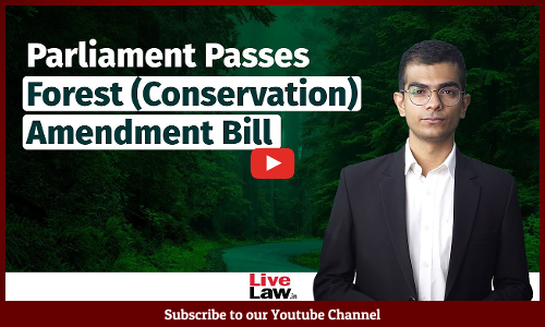 Parliament Passes Forest (Conservation) Amendment Bill, 2023 [Video]