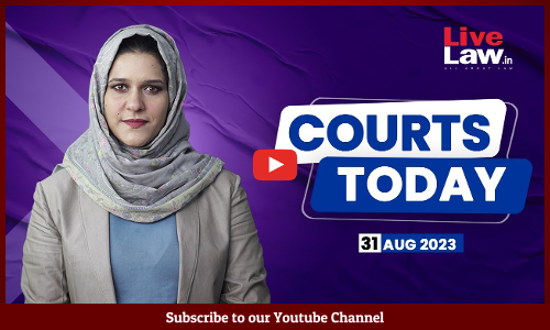 Courts Today 31.08.23: Article 370|Gram Panchayat Dissolution|Corruption In Judiciary remark [Video]