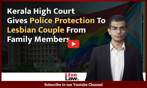 Kerala High Court Gives Police Protection To Lesbian Couple From Family Members [Video]