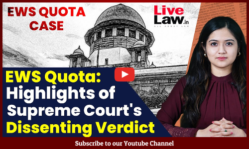 EWS Quota: Highlights of Supreme Courts Dissenting Verdict [VIDEO]