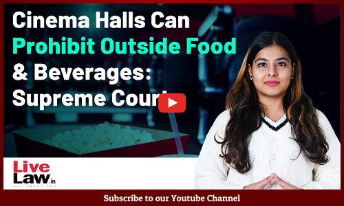 Cinema Halls Can Prohibit Outside Food & Beverages: Supreme Court [VIDEO-HINDI]