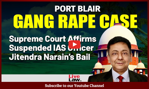 SC Affirms Bail To Former Andaman Chief Secretary Jitendra Narain in Port Blair Gang Rape Case [Video]