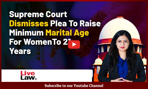 Supreme Court Dismisses Plea To Raise Minimum Marital Age For Women To 21 Years [VIDEO]