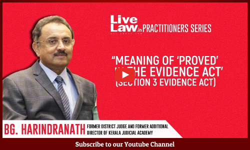 [Full Video] Meaning Of  Proved Under Indian Evidence Act By BG Harindranath