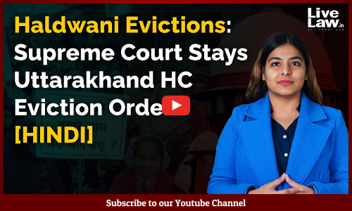 Haldwani Evictions: Supreme Court Stays Uttarakhand HC Eviction Order [VIDEO-HINDI]