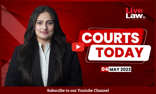 Courts Today 04.05.23: “The Kerala Story”I Women Wrestlers Case I Caste-Based Census In Bihar [Video]