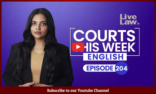 Courts This Week | Ep 204 | Re-NEET | Rahul Gandhi Citizenship | Arvind Kejriwal Arrest [VIDEO]