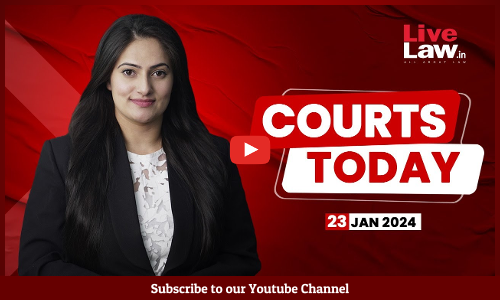 Courts Today 23.01.24: Persons With Disabilities Act|Consumer Commission Appointments|Kheda Flogging [VIDEO]