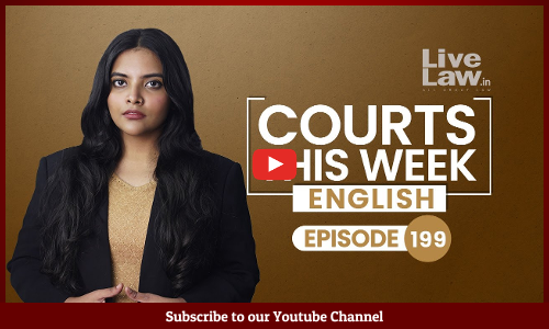 Courts This Week | Ep 199 | Arvind Kejriwal Arrest | Umar Khalid | Sharjeel Imam  [VIDEO]