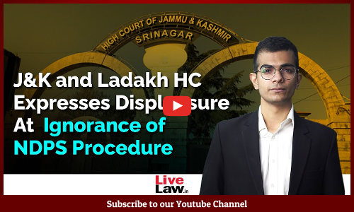 J&K and Ladakh HC Acquits Accused in NDPS Case | Expresses Displeasure At Quality of Investigation [Video]