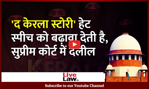 Supreme Court Expresses Disinclination To Entertain Plea To Stop Release Of The Kerala Story Movie [Video-Hindi]