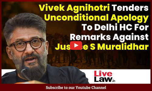 Vivek Agnihotri Tenders Unconditional Apology To Delhi HC For Remarks Against Justice S Muralidhar [VIDEO]