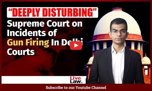 SC Makes Recommendations For Security, Says Gun Firing Incidents In Courts ‘Deeply Disturbing’ [Video]