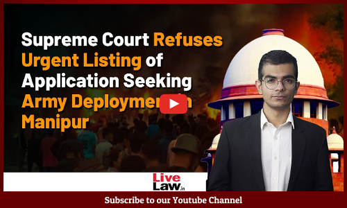 SC Refuses Urgent Listing of Plea Seeking Army Control in Manipur, To Be Heard On July 3 [Video]