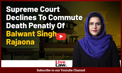SC Declines To Commute Death Penalty Of Balwant Singh | Allows Centre To Decide Mercy Petition [Video]
