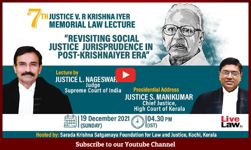 FULL VIDEO - Justice VR Krishna Iyer Memorial Lecture By Justice Nageswara Rao