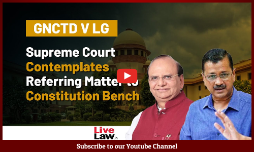 GNCTD V LG | Supreme Court Contemplates Referring Matter to Constitutional Bench [Video]