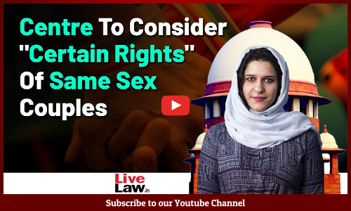 Centre Agrees To Consider Grant Of Certain Rights To Same Sex Couples [Video]