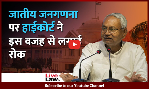 High Court Puts An Interim Stay On State Govts Decision To Conduct Caste-Based Census In Bihar [Video-Hindi]
