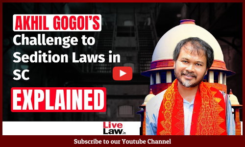 Akhil Gogoi Challenges Constitutional Validity of Sedition Law in Supreme Court [Video]
