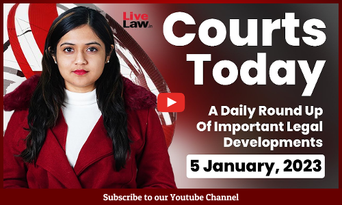Courts Today- A Daily Round Up Of Important Legal Developments- 5.1.23