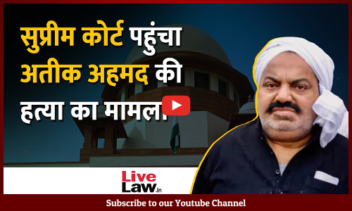PIL In Supreme Court Seeks Inquiry Into The Killing Of Atiq Ahmed And 183 Encounters In UP [Video]
